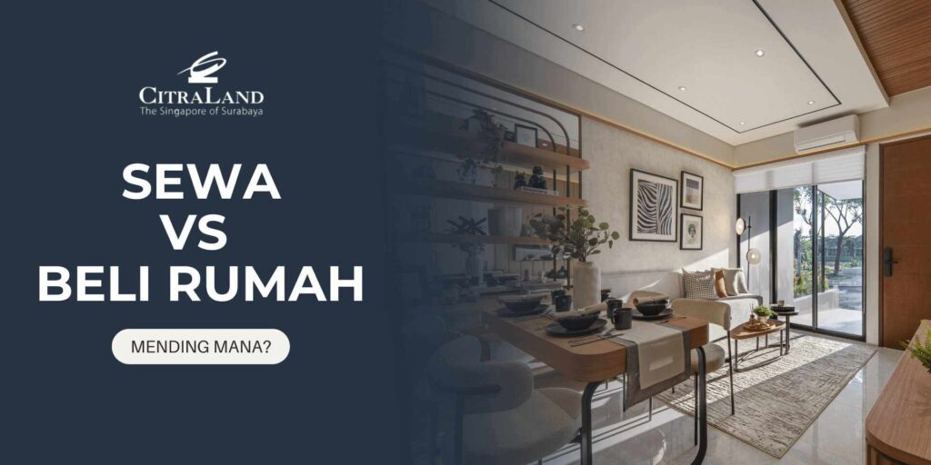 Sewa vs Beli Rumah