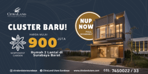 Rumah 900 Juta di Surabaya Barat: Cluster Northwest Garden, CitraLand Utara Surabaya!